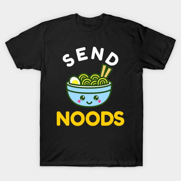 Send Noods Kawaii Ramen Bowl T-Shirt by Golden Eagle Design Studio